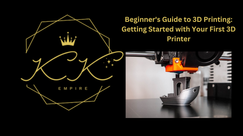 Beginner's Guide to 3D Printing: Getting Started with Your First 3D Printer